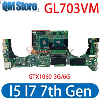 DABKNMB1AA0 Doske Pre ASUS ROG GL703VM Notebook Doske i5 i7 7. Gen GTX1060-3G/6 G základná DOSKA Obrázok